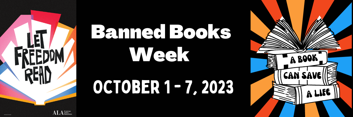 Let freedom read Banned Books Week Oct 1 - 7 2023 with a book can save a life graphic