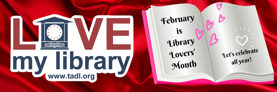 February is Library Lovers' Month! Open book with hearts and Love My Library logo