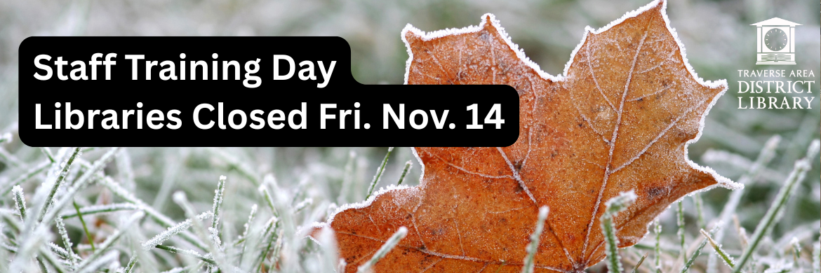 Libraries closed Fri. Nov. 14 for staff training.